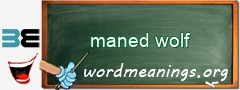 WordMeaning blackboard for maned wolf